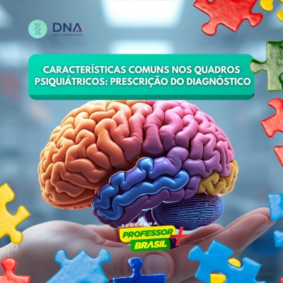 Curso de Capacitação em Características Comuns nos Quadros Psiquiátricos: Prescrição do Diagnóstico