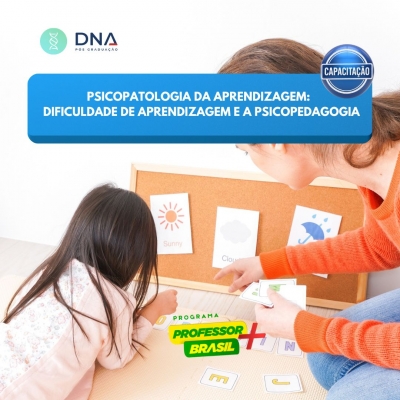 Psicopatologia da Aprendizagem: Dificuldade de Aprendizagem e a psicopedagogia